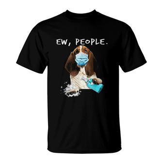 Basset Hound Ew People T-Shirt | Mazezy