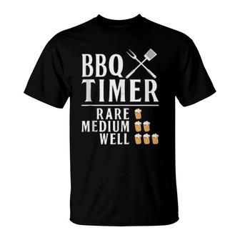 Bbq Timer Rare Medium Well Cooking Bbq Timer Grill T-Shirt | Mazezy