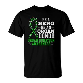 Be A Hero Be An Organ Donor Organ Donation Awareness T-Shirt | Mazezy
