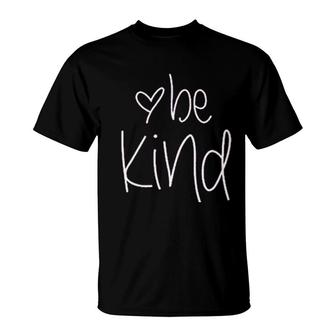 Be Kind And Heart T-Shirt | Mazezy AU
