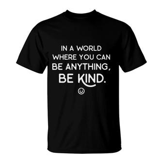 Be Kind Choose Kindness T-Shirt | Mazezy