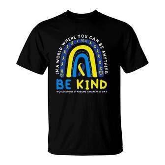 Be Kind Down Syndrome Awareness Blue Ribbon Rainbow March 21 Ver2 T-Shirt | Mazezy