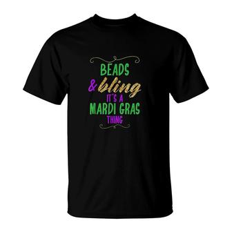 Beads Bling It Is A Mardi Gras Thing Cool Mardi Gras Costume T-shirt - Thegiftio UK