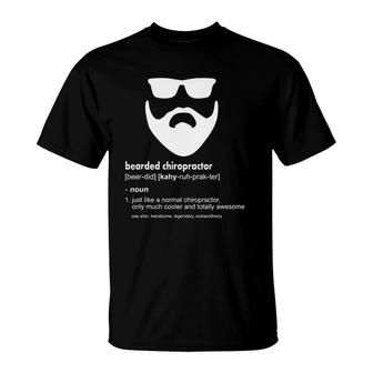 Bearded Chiropractor Beard Joke Chiropractor T-shirt