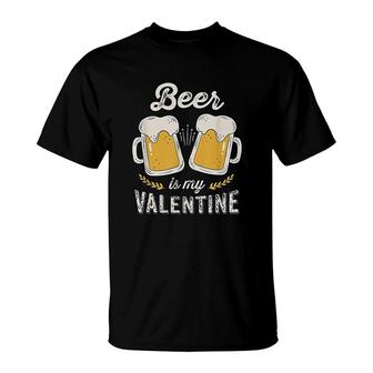 Beer Is My Valentine T-Shirt | Mazezy