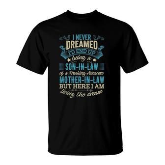 Being A Son-In-Law Of A Freakin' Awesome Mother-In-Law T-Shirt | Mazezy