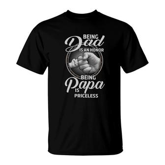 Being Dad In An Honor Being Papa Is Priceless T-Shirt | Mazezy
