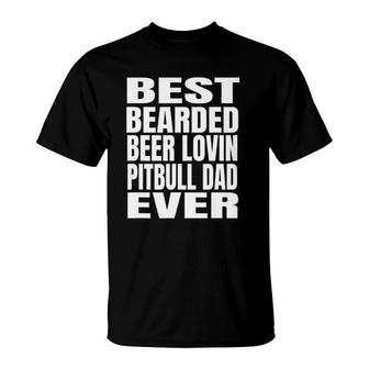 Best Bearded Beer Lovin Pitbull Dog Dad Ever T-Shirt | Mazezy