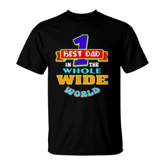 Best Dad In The Whole Wide World T-Shirt | Mazezy DE