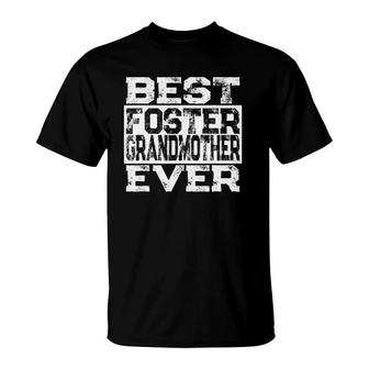 Best Foster Grandmother Ever Foster Grandparent T-Shirt | Mazezy