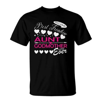 Best Freakin Aunt And Godmother Ever T-Shirt | Mazezy