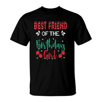 Best Friend Of The Birthday Girl Strawberry Themed Birthday T-Shirt | Mazezy CA