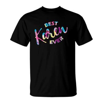 Best Karen Ever Funny Name Quote Meme Women Girls T-Shirt | Mazezy