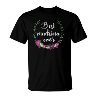Best Madrina Ever Spanish Christening Gift For Godmother T-Shirt | Mazezy