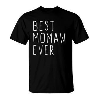 Best Momaw Ever Funny Cool Mother's Day Gift T-Shirt | Mazezy AU