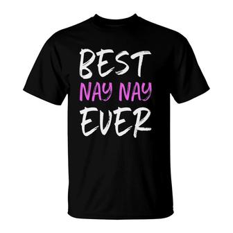 Best Nay-Nay Ever Cool Funny Mother's Day Gift T-Shirt | Mazezy