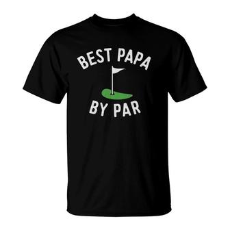 Best Papa By Par Golf Grandpa Fathers Day Gift T-Shirt | Mazezy CA