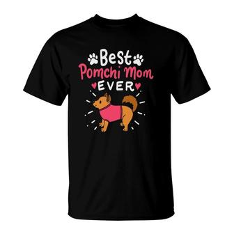 Best Pomchi Mom Ever Cute Dog Lover Fur Mama Mothers Day T-Shirt | Mazezy