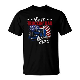 Best Truckin' Dad Ever Big Rig Truck Trucker Truckin' Truck Driver American Flag Father's Day T-Shirt | Mazezy