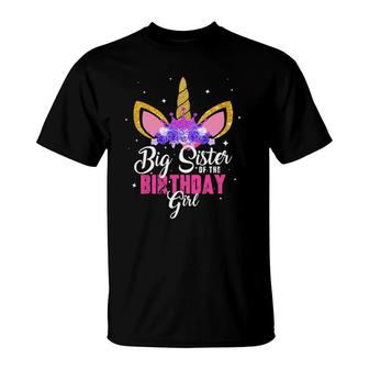 Big Sister Of The Birthday Girl Unicorn Birthday Princess T-Shirt | Mazezy