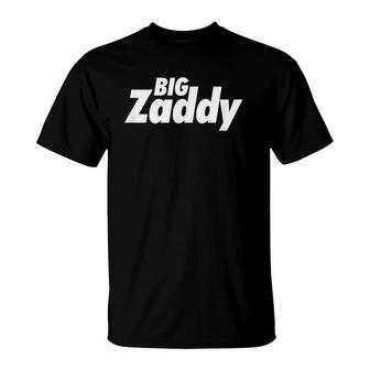 Big Zaddy Daddy Father's Day T-Shirt | Mazezy