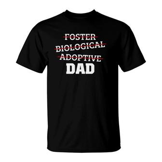 Biological Adoptive Foster Dad Adoption Family Gift T-Shirt | Mazezy