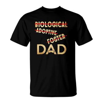 Biological Adoptive Foster Dad - Father's Day T-Shirt | Mazezy CA