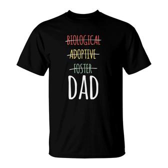 Biological Adoptive Foster Dad T T-Shirt | Mazezy