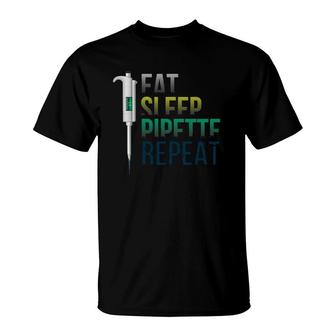 Biology Teacher Design Or Eat Sleep Pipette Repeat T-Shirt | Mazezy DE