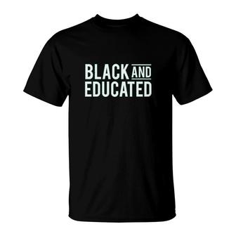 Black And Educated T-Shirt | Mazezy