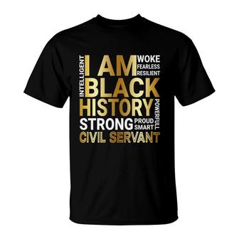 Black History Month Strong And Smart Civil Servant Proud Black Funny Job Title T-Shirt | Mazezy