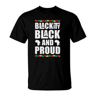 Blackity Black And Proud Black History Month Pride Men Women T-Shirt | Mazezy
