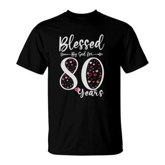 Blessed By God For 80 Years Old 80Th Birthday Gift For Women T-Shirt | Mazezy DE
