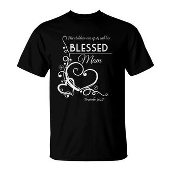 Blessed Mom Proverbs 3128 Christian Gift For Mother T-Shirt | Mazezy