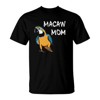 Blue And Yellow Macaw Mom Parrot Mom Bird Lover Cute Parrot T-Shirt | Mazezy