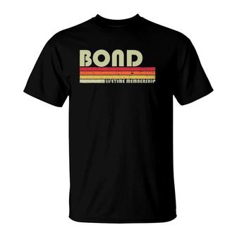 Bond Surname Funny Retro Vintage 80S 90S Birthday Reunion T-Shirt | Mazezy