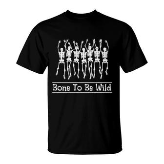 Bone To Be Wild T-Shirt | Mazezy