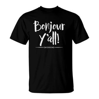 Bonjour Y'all Statement Texas & French Mix Funny T-Shirt | Mazezy