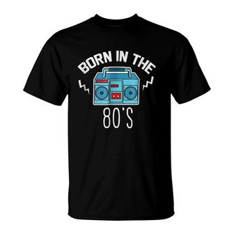 Born In The 80S 1980 Generation T-shirt - Thegiftio UK