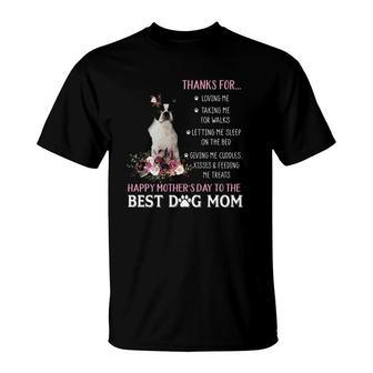 Boston Terrier Mom Gift Happy Mother's Day To The Best Dog Mom Flowers T-Shirt | Mazezy