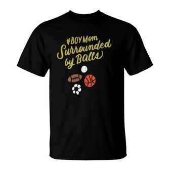 Boy Mom Surrounded By Balls Women Funny Mothers Day Gifts T-Shirt | Mazezy
