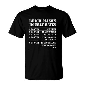 Brick Mason Hourly Rates Funny Bricklayer Labor T-Shirt | Mazezy