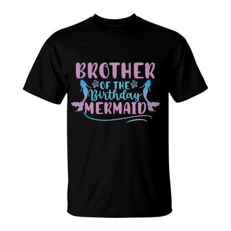 Brother Of The Birthday Mermaid Mermaid Matching Family T-Shirt - Seseable