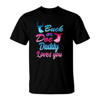 Buck Or Doe Daddy Loves You Gender Reveal Family T-Shirt | Mazezy