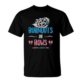Burnouts Or Bows Gender Reveal Baby Party Announcement Aunt  T-Shirt