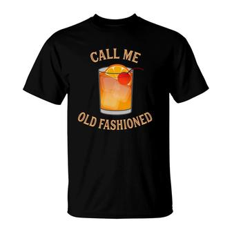 Call Me Old Fashioned Classic Cocktail T-Shirt | Mazezy