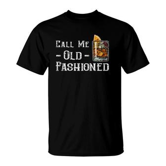 Call Me Old Fashioned Vintage Whiskey Lover Gift T-Shirt | Mazezy