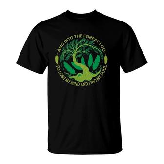 Camping Adventure Nature Lover And Into The Forest I Go T-Shirt | Mazezy