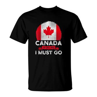 Canada Is Calling And I Must Go Canadian Flag Maple Leaf T-Shirt | Mazezy