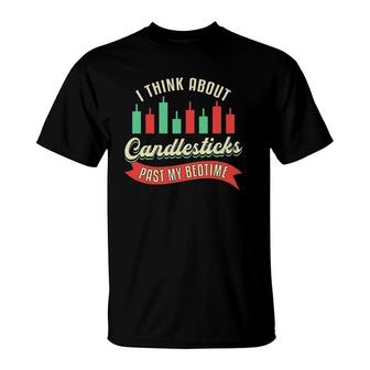 Candlesticks Past My Bedtime Trading Trader Stock Market T-Shirt | Mazezy